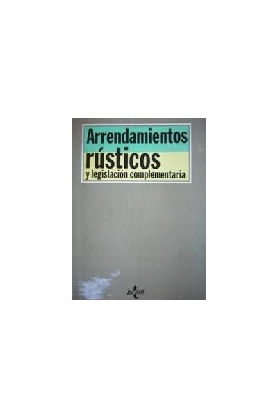 Arrendamientos rústicos y legislación complementaria